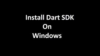 Install Dart SDK on Windows