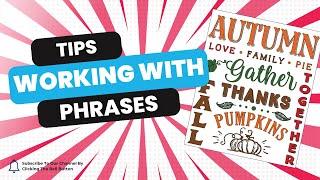 Tips - Working with Phrases