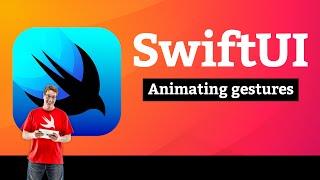 (OLD) Animating gestures – Animation SwiftUI Tutorial 6/8