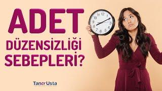 Adet Düzensizliği Neden Olur? - Prof. Dr. Taner Usta