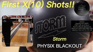 Physix Blackout By Storm/ First X (10) shots!! //4k