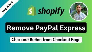 Remove PayPal express Checkout Button from checkout page in Shopify  Easy & Fast