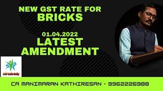 Bricks GST Rate changes from 01.04.2022 | Bricks GST Rate | New GST Rate for Bricks from 01.04.22