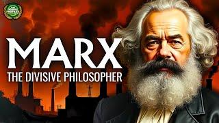 Karl Marx - The Most Divisive Philosopher in History Documentary