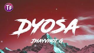 Jhayvhot G - Dyosa (Lyrics/Letra)