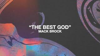 Mack Brock - "The Best God (Feat. Cyrus Brock)" [Official Visualizer]