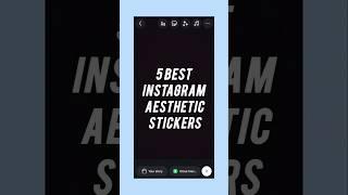 5 Best Instagram Aesthetic Stickers ||New Instagram Stickers #instagram #story #viralvideo #shorts