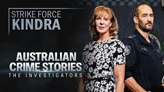 Australian Crime Stories: Strike Force Kindra (S02E02)