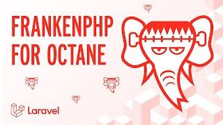 Laravel Octane & FrankenPHP 