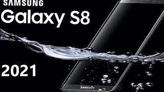 Актуальность Samsung Galaxy S8 в 2021 году.  Стоит ли покупать Galaxy s8 в 2021 году?
