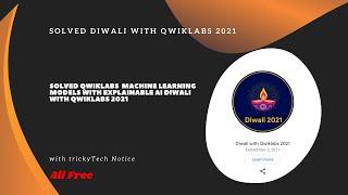 Solved QwikLabs Machine Learning Models with Explainable AIDiwali with Qwiklabs 2021
