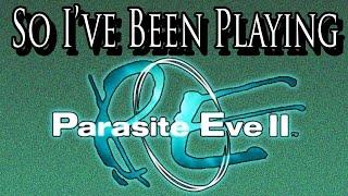 So I've Been Playing: PARASITE EVE II [ Review PS1 ]