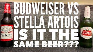 Is It The Same Beer? Budweiser Lager Beer Vs Stella Artois Lager Beer | UK Brewed Lager Beer Review