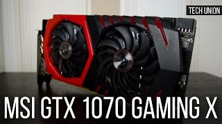 Обзор видеокарты MSi GeForce GTX 1070 Gaming X