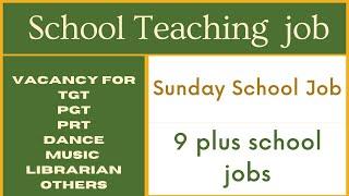 9 Plus Teaching Job | Sunday teaching Job |September 22, 2024