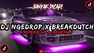 DJ Ngedrop X Breakdutch Speed Up Reverb