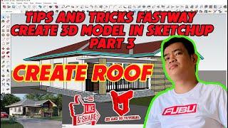 CREATE ROOF (TIPS AND TRICK FASTWAY CREATE 3D MODEL IN SKETCH UP PART 3