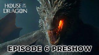 House of the Dragon Season 2 Episode 6 Preshow