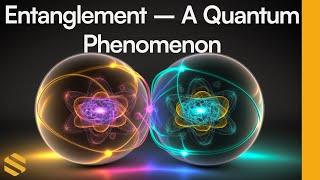 Explained – Entanglement