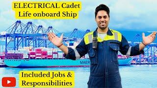 ELECTRICAL Cadet Life Onboard Ship || Included his Jobs & Responsibilities