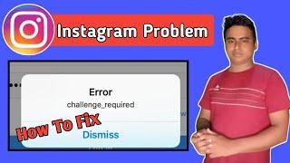 How To Fix " Error Challenge_required" On Instagram || Challenge Required Problem Solve