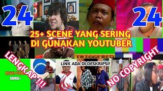 LENGKAP!! 24+ SCENE TERBAIK YANG SERING DI PAKAI YOUTUBER.