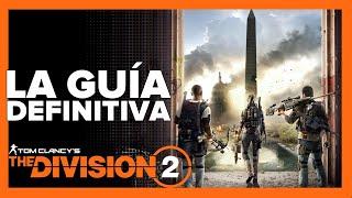 The Division 2-GUÍA DEFINITIVA con claves, trucos, consejos y estrategias