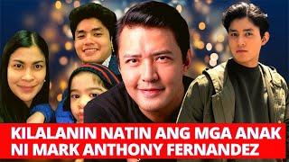 KILALANIN ANG MGA ANAK NI MARK ANTHONY FERNANDEZ