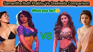 Samantha Ruth Prabhu Vs Sreeleela Comparison Video|| South Indian Actress