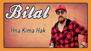 Cheb Bilal - Hna Kima Hak