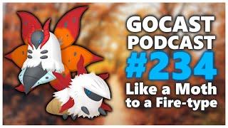 GOCast 234 - Like a Moth to a Fire-type #PokemonGO #Podcast