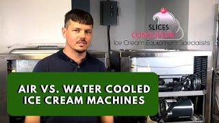 Water Cooled and Air Cooled Soft Serve Machine Comparison