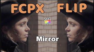 【Beginner】How To Do A PERFECT Flip & Mirror Effect on FCPX | Final Cut Pro X Tips