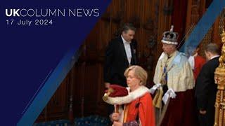 UK Column News - 17th July 2024