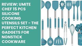 Review: Umite Chef 15 Pcs Silicone Cooking Utensils Set - The Perfect Kitchen Gadgets for Nonstick C