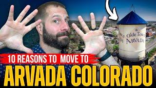 10 Reasons to Move to Arvada Colorado