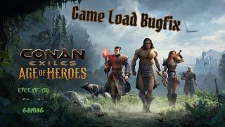 Conan Exiles Game Load Bugfix - Age of Heroes