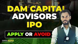 DAM CAPITAL ADVISORS IPO REVIEW| DAM CAPITAL IPO REVIEW| DAM CAPITAL ADVISORS IPO GMP TODAY