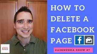 How To Delete a Facebook Page - AskBunka Episode 7
