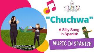 Music in Spanish: "Chuchuwa" Silly Dancing Song/Chuchuwa Canción