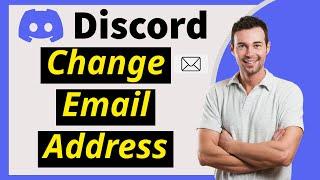How to Change Your Discord Email Address in 2024 (With Verification)