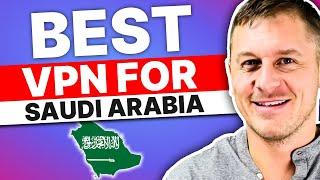 BEST VPN FOR SAUDI ARABIARanked & Reviewed for 2024