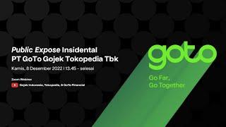 Public Expose Insidental 2022 PT. GOTO Gojek Tokopedia Tbk.