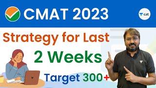 CMAT 2023 | Strategy for Last 2 Weeks | IMP Topics and Study Plan | Ronak Shah