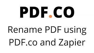 Rename PDF using PDF.co and Zapier