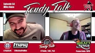 Tendy Talk Episode 54 - Mike Nano