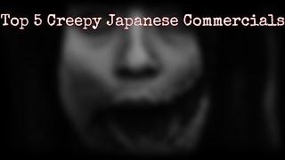 Top 5 Creepy Japanese Commercials