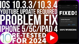 Fix YouTube update required iOS 10.3.4/10.3.3 | Fix iOS 10 YouTube update required iPhone5/5c/iPad4