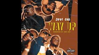 Jovi Cas  ( Way Up ) Video