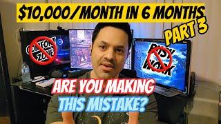 How To Make 10K A Month In 6 Months (My Success Formula Revealed) - Part 3